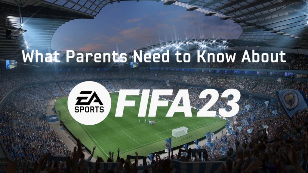 FIFA 21 football game - safety tips for families
