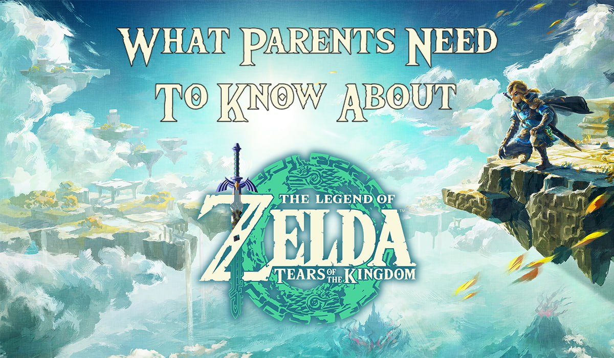 What Parents Need to Know About The Legend of Zelda: Tears of the